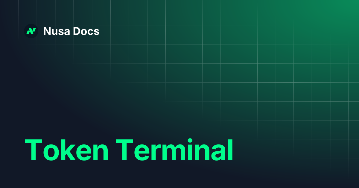 Token Terminal | Bahasa Indonesia | Nusa Docs